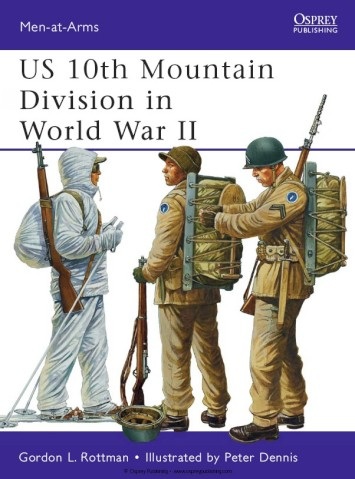 US 10th Mountain Division in World War II (Osprey Men-at-Arms 482).